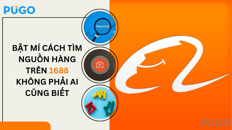 Bật mí cách tìm nguồn hàng trên 1688 không phải ai cũng biết