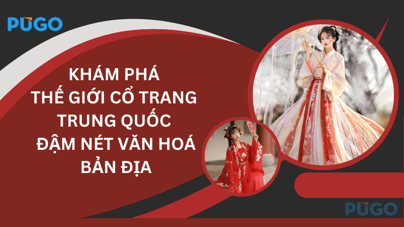 Khám phá thế giới đồ cổ trang Trung Quốc đậm nét văn hoá bản địa Khám phá thế giới đồ cổ trang Trung Quốc đậm nét văn hoá bản địa