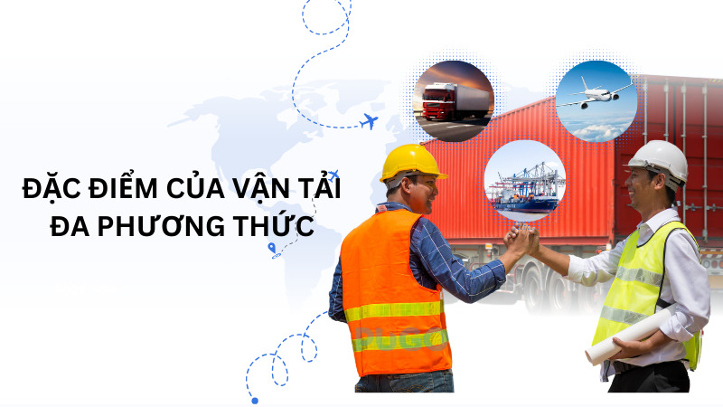 Đặc điểm của vận tải đa phương thức