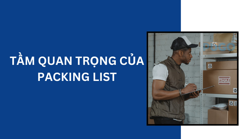 Tầm quan trọng của Packing List