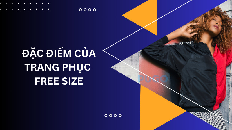 Đặc điểm của trang phục free size