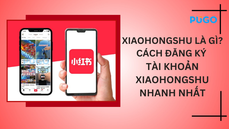 Xiaohongshu-la-gi-huong-dan-dang-ky-tai-khoan-xiaohongshu