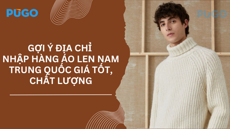 Gợi ý địa chỉ nhập hàng áo len nam Trung Quốc giá tốt, chất lượng Gợi ý địa chỉ nhập hàng áo len nam Trung Quốc giá tốt, chất lượng