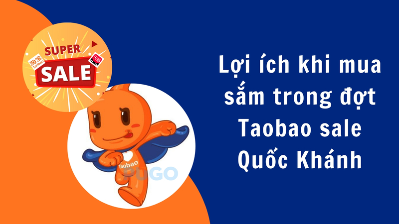 Lợi ích khi mua sắm trong đợt Taobao sale Quốc Khánh Lợi ích khi mua sắm trong đợt Taobao sale Quốc Khánh