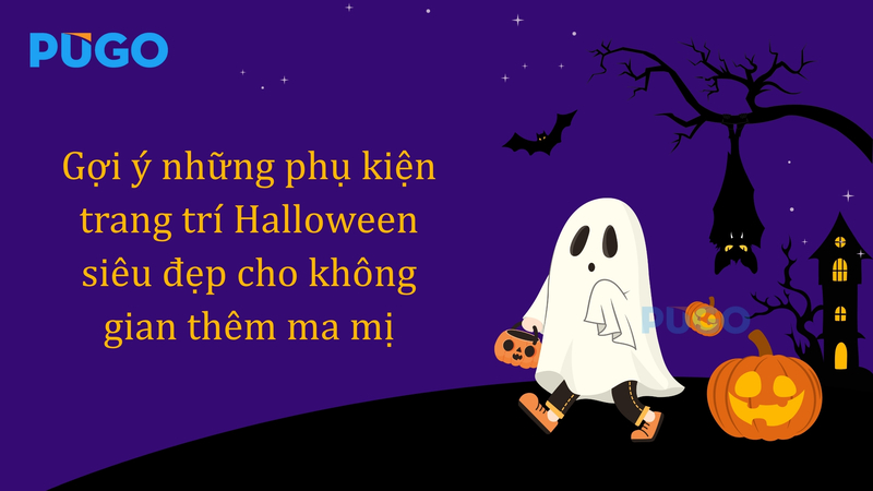 Gợi ý những phụ kiện trang trí Halloween siêu đẹp cho không gian thêm ma mị