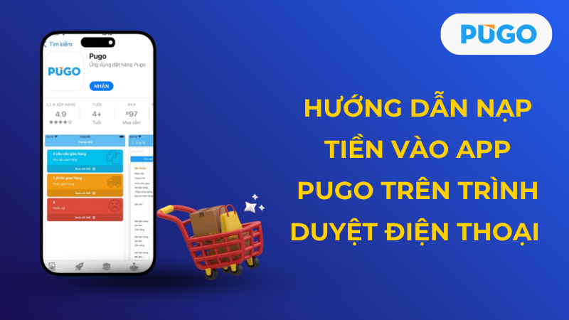 Hướng dẫn nạp tiền vào app Pugo trên trình duyệt điện thoại Hướng dẫn nạp tiền vào app Pugo trên trình duyệt điện thoại