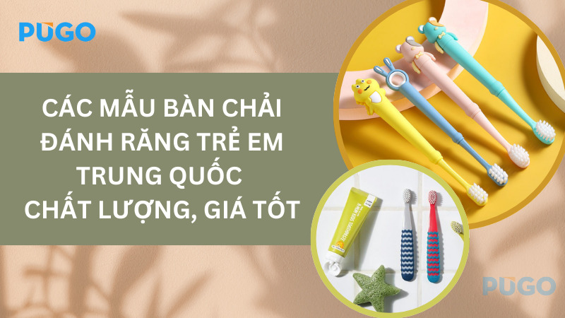 Các mẫu bàn chải đánh răng trẻ em Trung Quốc chất lượng, giá tốt Các mẫu bàn chải đánh răng trẻ em Trung Quốc chất lượng, giá tốt