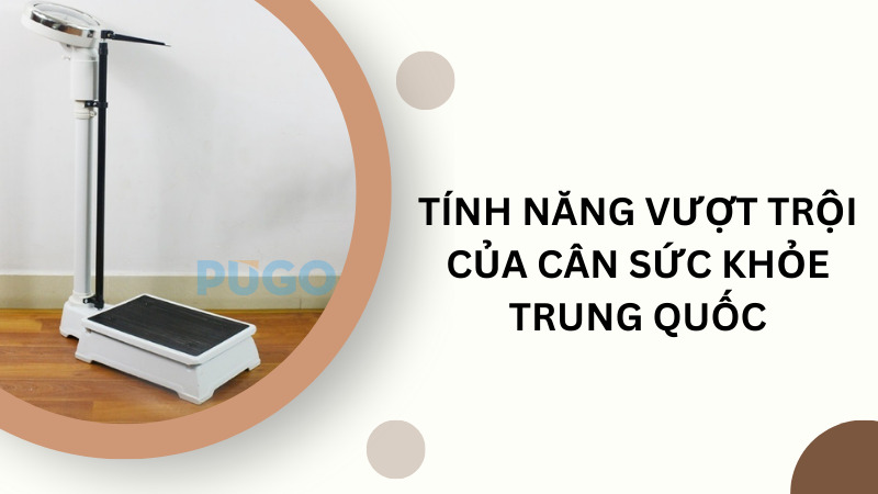 Tính năng vượt trội của cân sức khỏe Trung Quốc Tính năng vượt trội của cân sức khỏe Trung Quốc