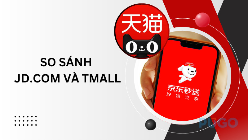 So sánh JD.com và Tmall So sánh JD.com và Tmall