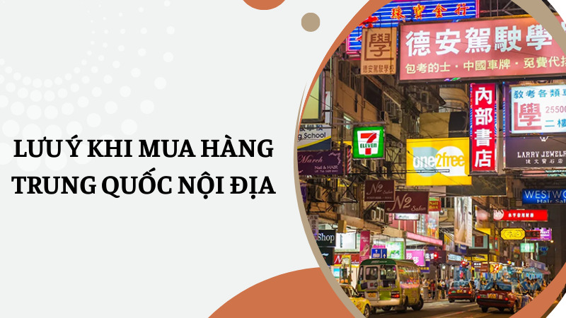 Lưu ý khi mua hàng Trung Quốc nội địa Lưu ý khi mua hàng Trung Quốc nội địa