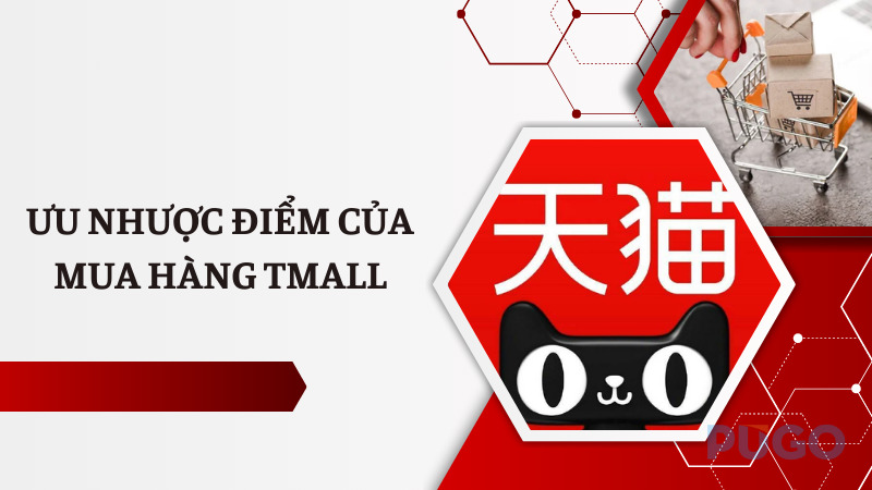 Ưu nhược điểm của mua hàng Tmall Ưu nhược điểm của mua hàng Tmall