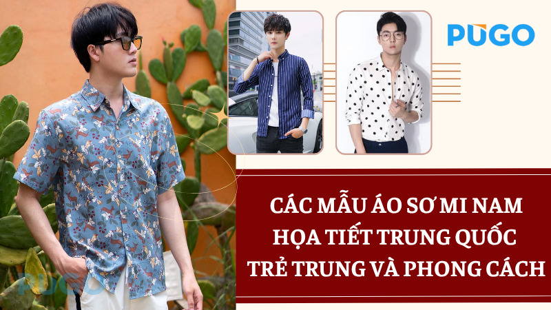 Các mẫu áo sơ mi nam họa tiết Trung Quốc trẻ trung và phong cách Các mẫu áo sơ mi nam họa tiết Trung Quốc trẻ trung và phong cách