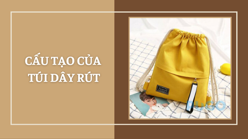 Cấu tạo của túi dây rút Cấu tạo của túi dây rút
