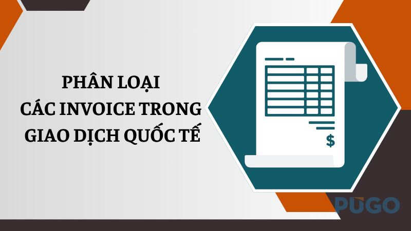Phân loại các invoice trong giao dịch quốc tế