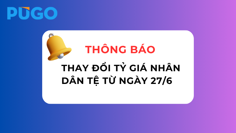 Thông báo thay đổi tỷ giá Nhân dân tệ từ ngày 27/6/2025 Thông báo thay đổi tỷ giá Nhân dân tệ từ ngày 27/6/2025