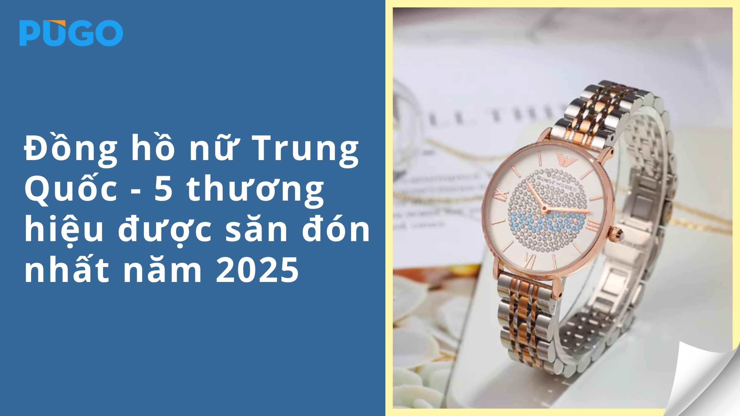 Đồng hồ nữ Trung Quốc - 5 thương hiệu được săn đón nhất năm 2025