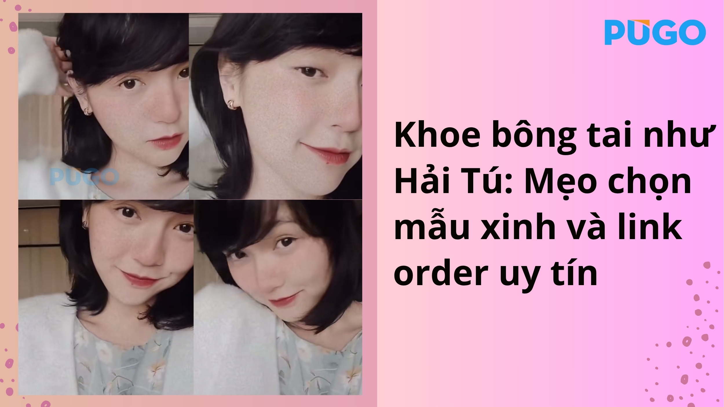 Khoe bông tai như Hải Tú: Mẹo chọn mẫu xinh và link order uy tín Khoe bông tai như Hải Tú: Mẹo chọn mẫu xinh và link order uy tín