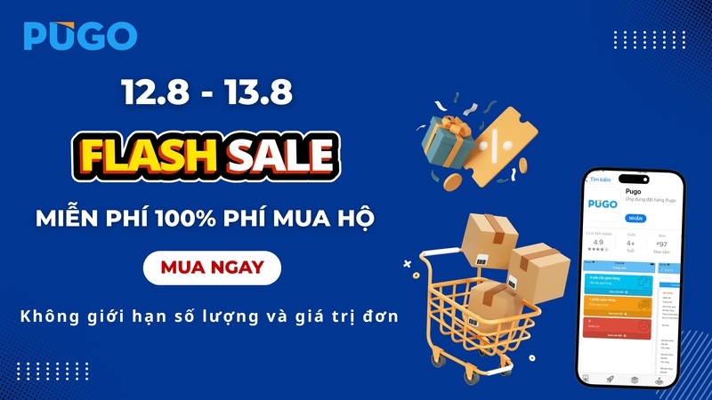 Bão sale tháng 8: Pugo miễn phí 100% phí mua hộ, nhập hàng Trung Quốc siêu hời Bão sale tháng 8: Pugo miễn phí 100% phí mua hộ, nhập hàng Trung Quốc siêu hời